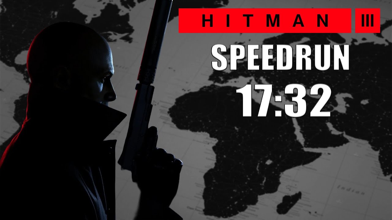 HITMAN 3  Speedrun Season 1 in 17:32