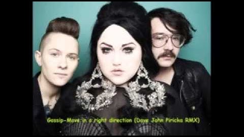 Gossip-Move in a right direction(Dave John Piricka RMX)