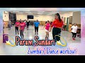 Zumba  dance workout  param sundari  bollywood dance