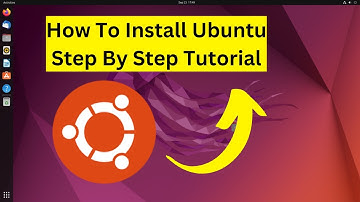 How to Install Ubuntu - Step by Step Tutorial