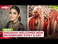 Anushka Sharma reveals Katrina Kaif and Vicky Kaushal's post wedding secret