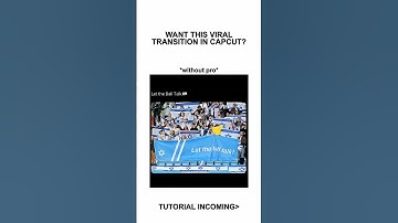 Viral Transition Tutorial CapCut