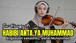 Habibi Anta Ya Muhammad Engkaulah Kekasihku Wahai Muhammad