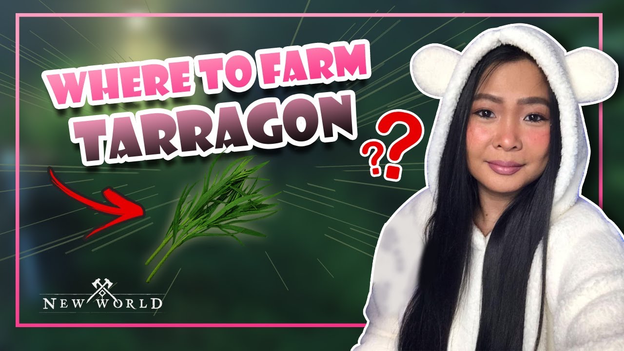 Where to farm Tarragon New World YouTube