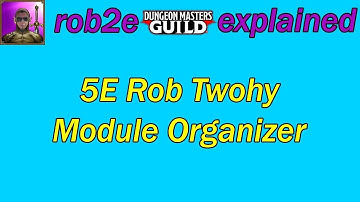 Rob Twohy Fantasy Grounds Module Organizer