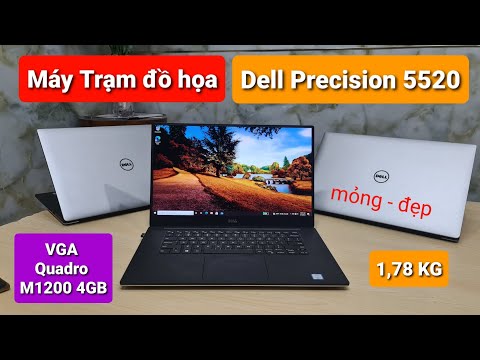 Dell Precision 5520 | Laptop Đồ họa cao cấp, mỏng, nhẹ, đẹp cấu hình Khủng giao khách ở An Giang