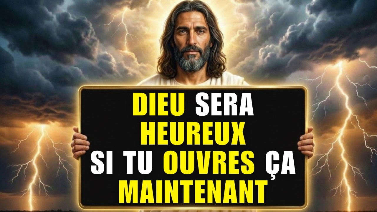 Dieu sera heureux si tu ouvres ceci maintenant ! | Message de Dieu aujourd’hui