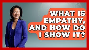 What Is Empathy, And How Do I Show It? - High School Toolkit
