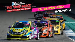 Thailand Super ECO : Round 2Thailand Super Series 2021 “To The Max”