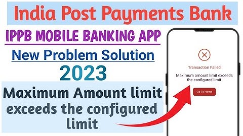 Ippb Mobile Banking App | New Problem Solution | Maximum amount limit exceeds the configured limit