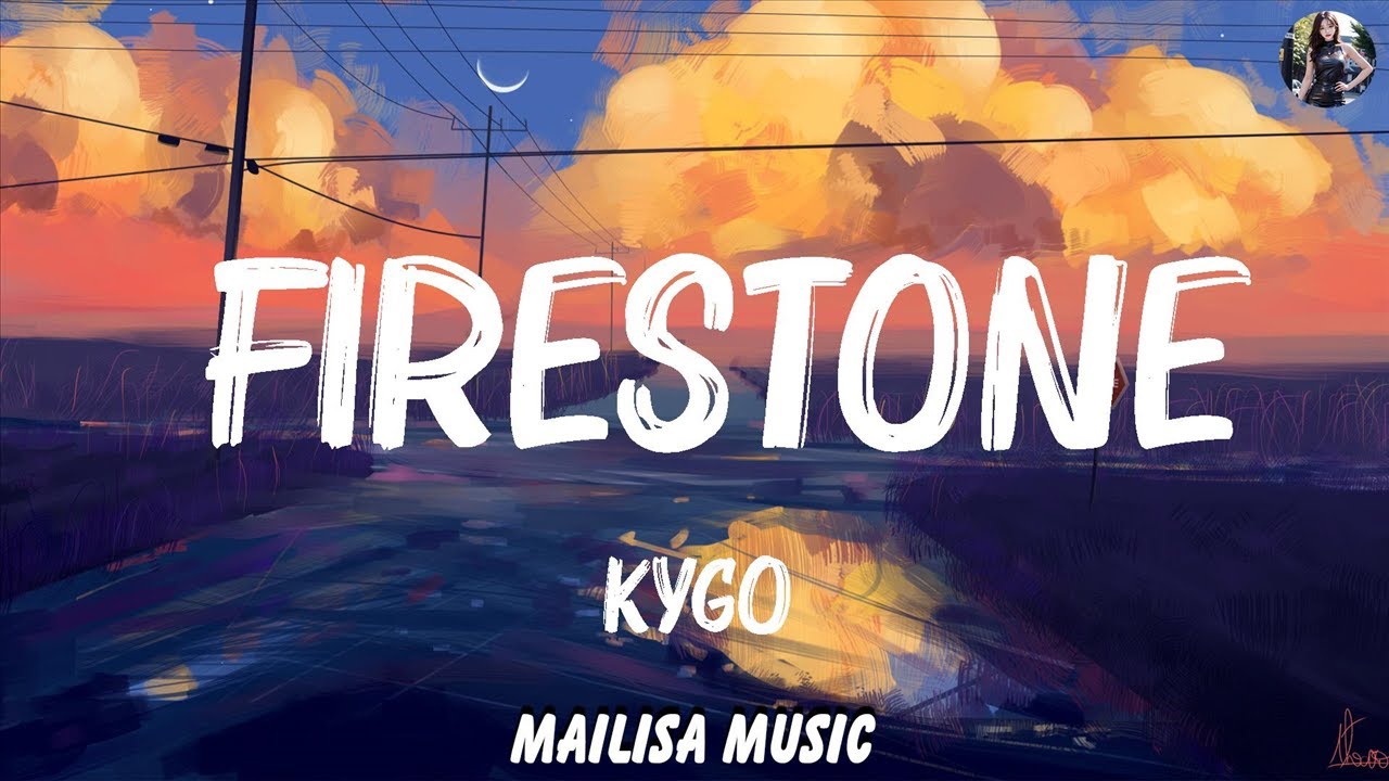 Kygo Firestone (Lyrics) ft. Conrad Sewell Gnash, Charlie Puth,... Playlist Lyrics 2023