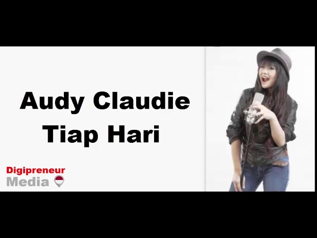 Audy Claudie - Tiap Hari [AUDIO] class=