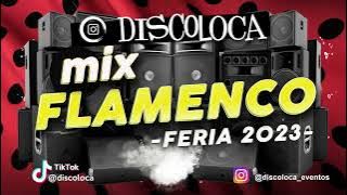 MIX FLAMENCO FERIA 2023 ( DJ DISCOLOCA ) Omar Montes , C. Tangana , Fondo Flamenco , Nyno Vargas