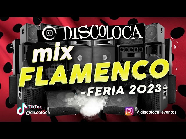MIX FLAMENCO FERIA 2023 ( DJ DISCOLOCA ) Omar Montes , C. Tangana , Fondo Flamenco , Nyno Vargas class=