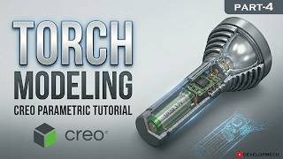Torch Modeling in Creo Parametric 🔦 | PART-4 | Complete CAD Tutorial for Beginners | DEVELOPMECH