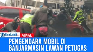 Viral Pengendara Mobil Honda Brio Di Banjarmasin Lawan Petugas, Kini Diamankan