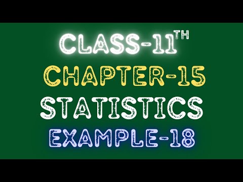 Class 11 | Chapter-15  | Statistics  | Example 18 |  Mathematics | Ncert | Full Explained | Raja