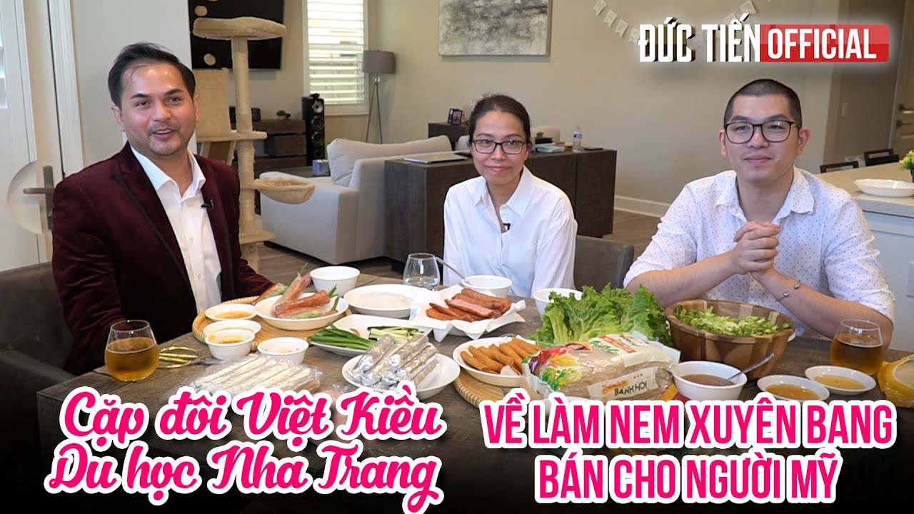 Cuộc Sống Mỹ 69 Việt Kiều Mỹ du Học Việt Nam về làm Nem Xuyên Bang