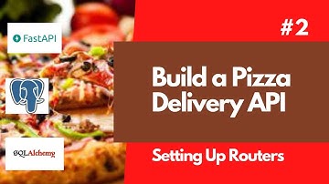Build a Pizza delivery API with FastAPI #2  | Creating the Project Routers