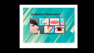 Qualitative and Quantitative Observation