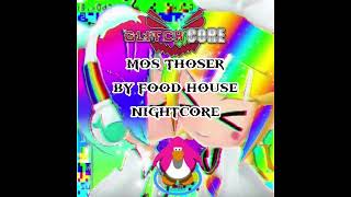 mos thoser - food house | nightcore hyperpop