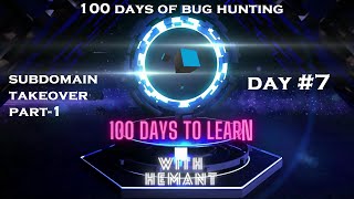 100 DAYS OF BUG BOUNTY|  DAY #7 SUBDOMAIN TAKEOVER PART-1 | #cybersecurity#bug #bugbounty #trending