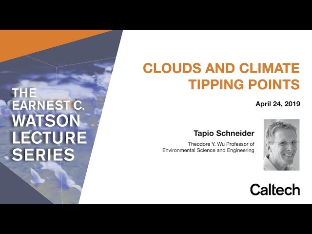 Clouds and the Climate Tipping Point - T. Schneider - 4/24/2019 - YouTube