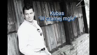 Kubas - W Czarnej Mgle