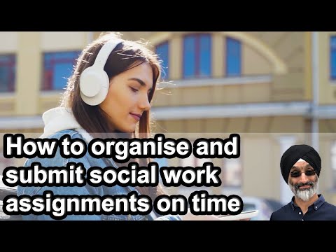 How to stay organised and submit your social work assignments on time