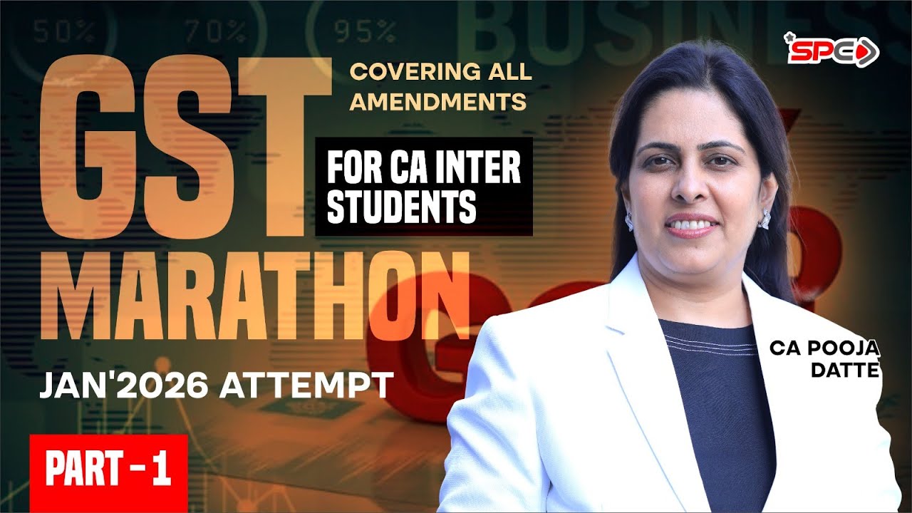 GST Marathon Part 1 For CA Intermediate Students | Sept 25 /Jan 26 Attempts | CA Pooja Datte