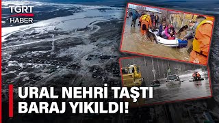 80 Yılın En Kötü Sel Felaketi! Rusya ve Kazakistan'da OHAL İlan Edildi - TGRT Haber