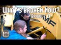 Disassembling the Digger! What's Broken Now Ep. 13