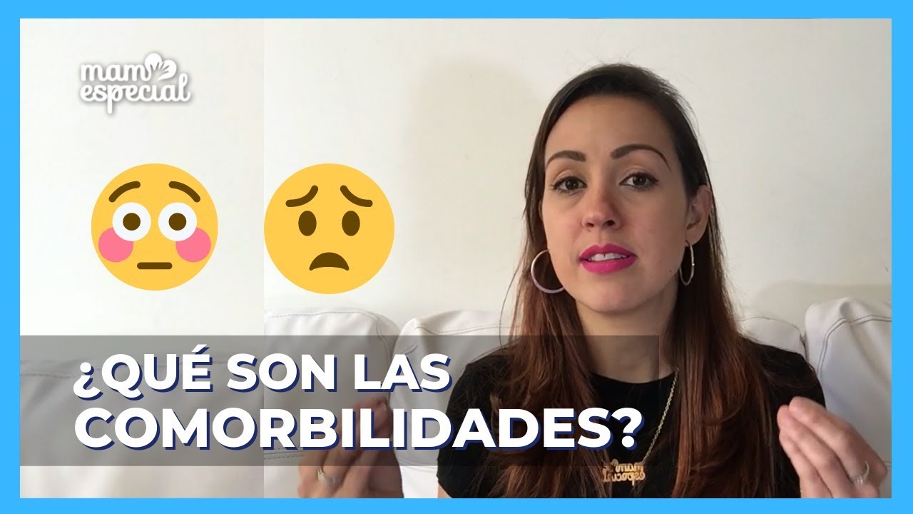 Que Son Las Comorbilidades Diccionario Mama Especial Youtube