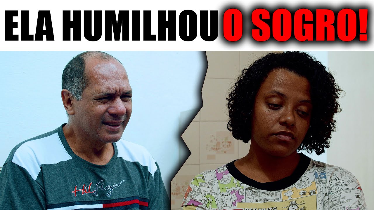 ELA HUMILHOU O SOGRO!