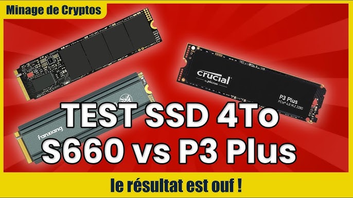TEST SSD 4to Fanxiang S660 SSD vs Crucial P3 ! Le résultat est