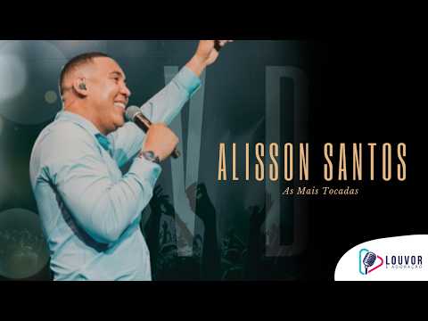 Alisson Santos | DVD As Mais Tocadas [Gravado Ao Vivo]