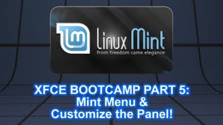 Celebrity Mint 13 XFCE Bootcamp: #5 MintMenu and Panel Customization. Profile