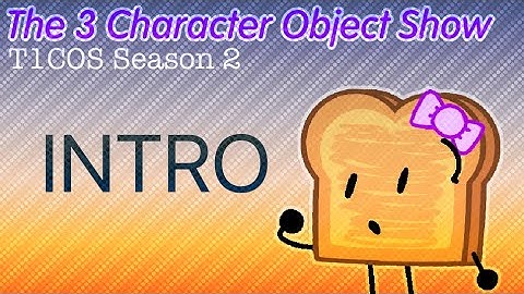 The 3 Character Object Show - INTRO