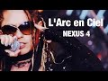 【L&#39;Arc en Ciel】NEXUS 4(20th L’Anniversary)