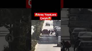 Araç Yayalara Çarptı ⁉️