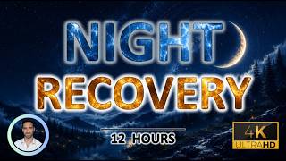 Night Recovery | Overnight Repair for Burnout, Overthinking & Mental Fatigue | 12 Hours