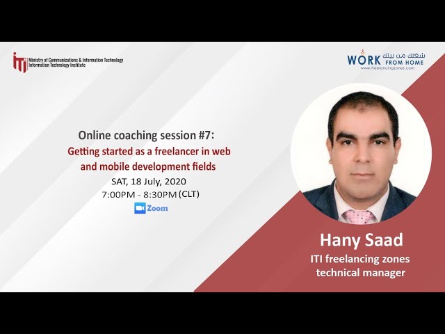 Session 7: Getting started as a freelancer in web and mobile development fields.
