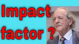 What is impact factor and its significance ?