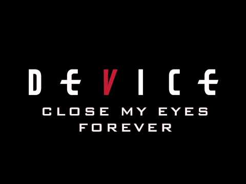 Device - Close My Eyes Forever feat Lzzy Hale (Official Audio)