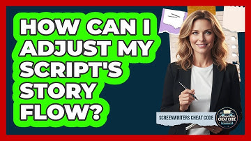 How Can I Adjust My Script