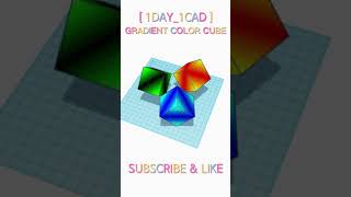 [1DAY_1CAD] GRADIENT COLOR CUBE #shorts