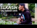 Download ELKASIH - Kau Tigakan Cinta ELKASIH - Kau Tigakan Cinta