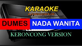 DUMES - Om Wawes ft Guyon Waton {Karaoke Keroncong} Nada Wanita