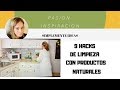 9 HACKS DE LIMPIEZA CON PRODUCTOS NATURALES Y ECONOMICOS