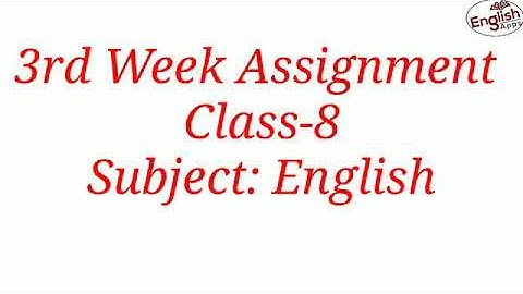 Class 8 assignment English //3rd week//Math assignment 2021